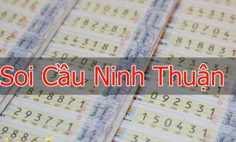 Soi cầu Ninh Thuận nhanh nhất h&ocirc;m nay