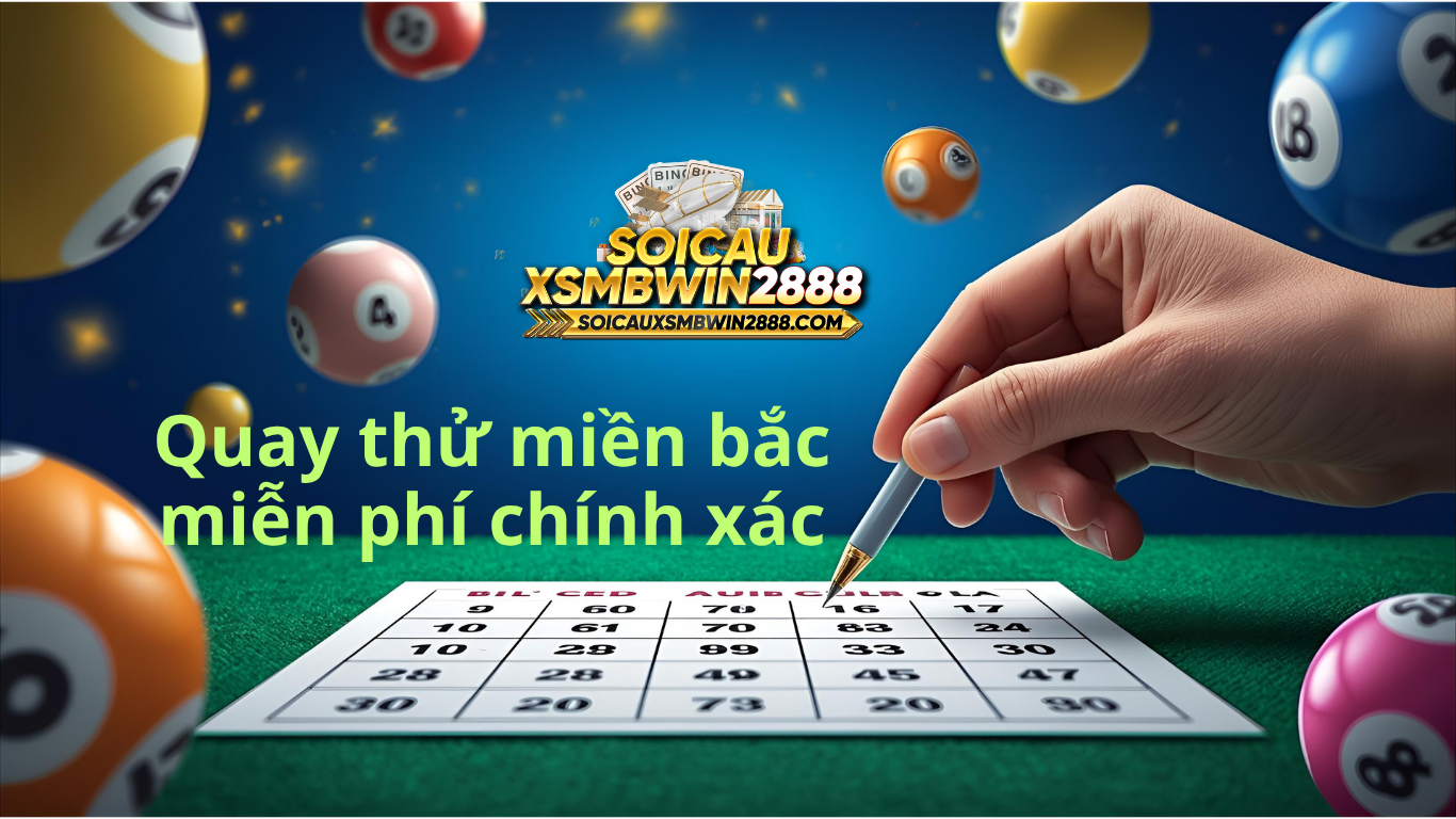 quay thử miền bắc