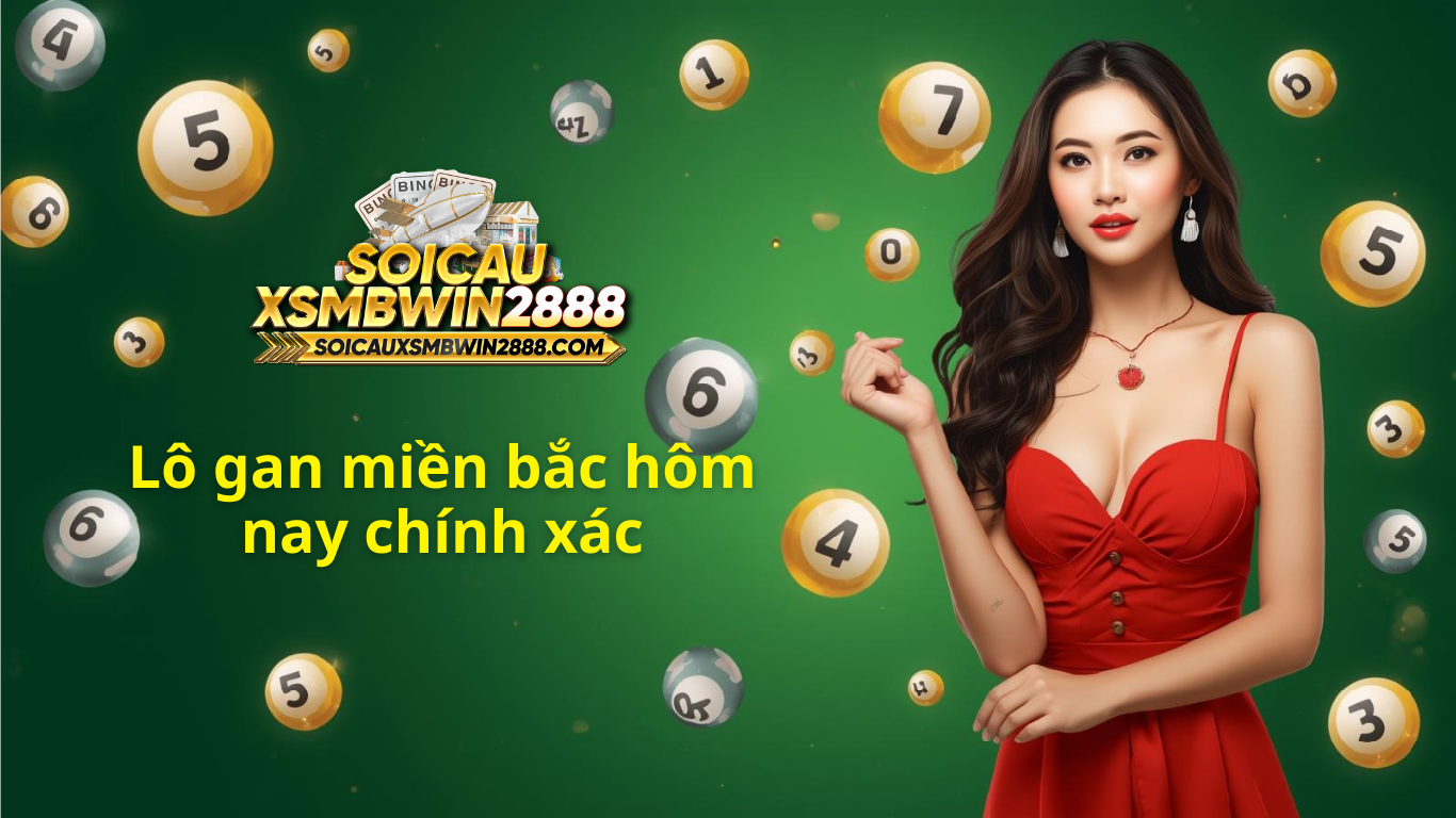 Lô gan miền bắc - Thống kê lô Khan MB hôm nay chuẩn 100%